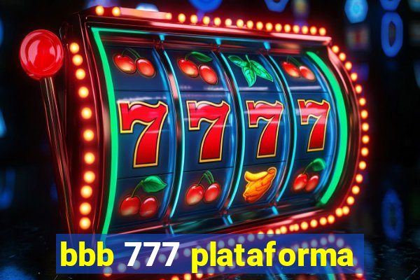 bbb 777 plataforma